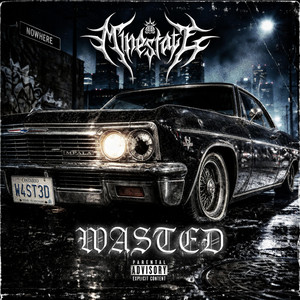 WASTED by MINESTATE