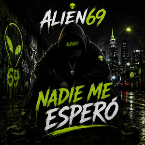 Nadie me espero by Alien69