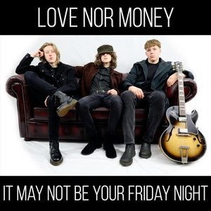 It May Not Be Your Friday Night