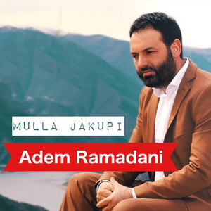 Adem Ramadani - Mulla Jakupi