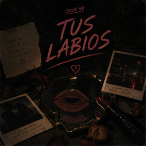 Tus Labios by Sour HD