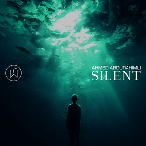 Silent - Extended Mix by Ahmed Abdurahimli