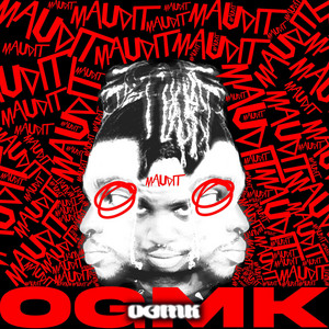O.G.M.K - MAUDITS !