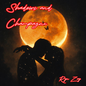 Shadows and Champagne by Ryn Zay