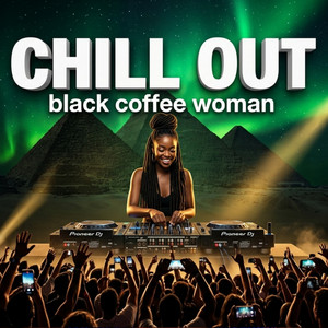 CHILL OUT (My Friend) - DEEP AFRO HITS by DEEP AFRO HITS