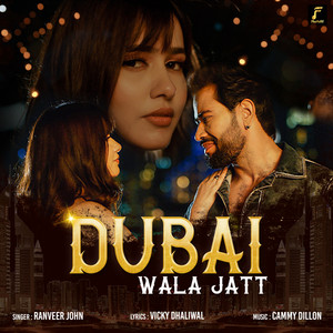 Ranveer John - Dubai Wala Jatt