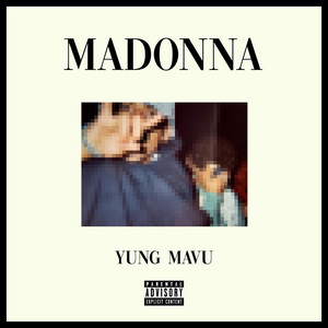 Madonna by Yung Mavu