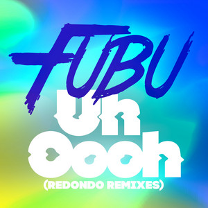 Uh Oooh - Redondo In The Club Remix by Fubu, Redondo