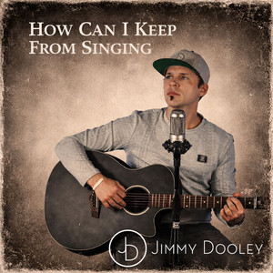 How Can I Keep From Singing - Acoustic Version by Jimmy Dooley