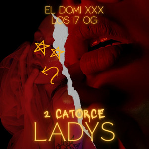 2 Catorce Ladys by El Domi Xxx, Los 17 OG