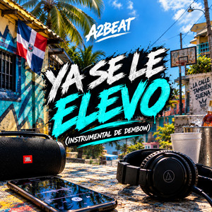 A2BEAT - YA SE LE ELEVO ( INSTRUMENTAL DE DEMBOW ) by a2beat