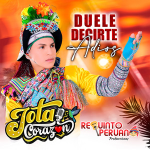 JOTA CORAZÓN - Duele Decirte Adiós