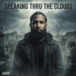 Speaking Thru the Clouds by 4seis, Jay Get Em