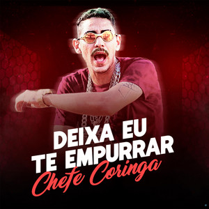 Chefe Coringa - Deixa Eu Te Empurrar (Brega Funk)