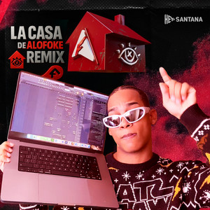 Hey Santana - LA CASA DE ALOFOKE (REMIX)