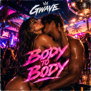 Body To Body - Radio Edit by GWAVE
