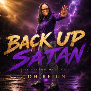 Back Up Satan (My Season Has Come) by DH REIGN