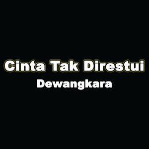 Dewangkara - Cinta Tak Direstui