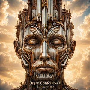 Organ Confession Pt. V by Housenatic