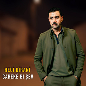 Hecî Qîranî - CAREKÊ BI ŞEV