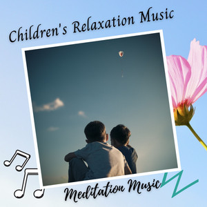 Meditation Music: Children's Relaxation Music album