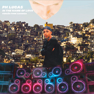Piquezin Dos Cria, PH LUCAS & DJ PÜTELLO - In the Name of Love (Versão Funk Carioca)