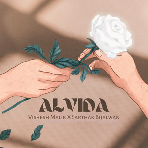 Alvida by Vishesh Malik, SARTHAK BIJALWAN
