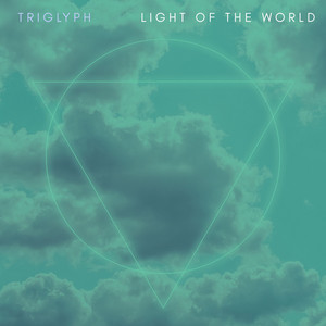 Light of the World by Triglyph