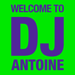 Welcome to DJ Antoine album