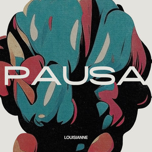 Pausa by LOUISIANNE