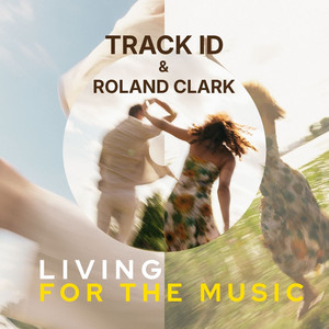 Living for the Music by Track ID, Roland Clark