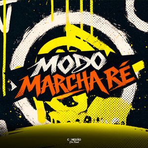 MODO MARCHA RÉ by DJ WNZL, MC Nito, Conexão do Funk