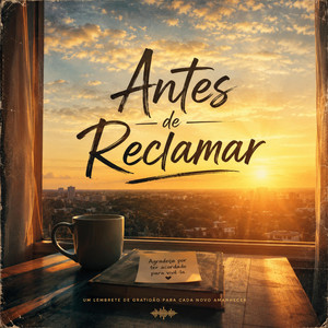 Antes De Reclamar by Hino Daniel