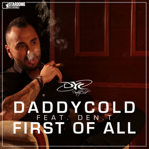 First Of All by Daddycold, Dent