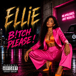 B!TCH PLEASE ! by ELLiE