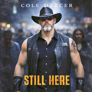Still Here by Cole Mercer