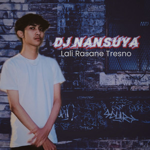 Lali Rasane Tresno by DJ Nansuya
