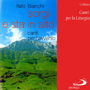 Collana canti per la liturgia: Sorgi e sta' in alto (Canti per l'avvento)