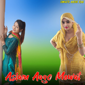 Aslam Aago Mewat by Singer Aasik Raj