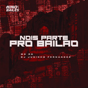 DJ Juninho Fernandez & Mc Rd - Nois Parte pro Bailão