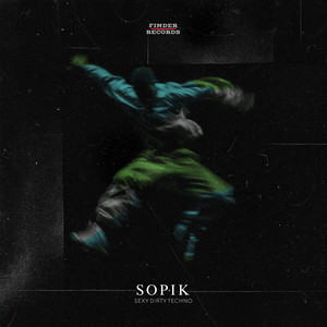 Sopik — Sexy Dirty Techno