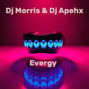 Evergy by Dj Morris, Dj Aphex