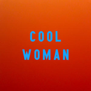 Cool Woman by TRACE
