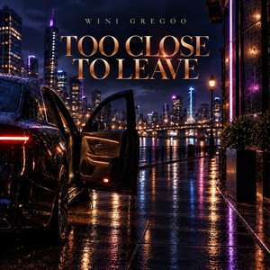 Too Close to Leave by Wini Gregoo