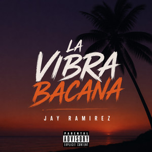 La Vibra Bacana by Jay Ramirez