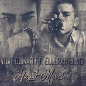 Hayat Mevsimi by Yiğit Duman, Elleran Elvis