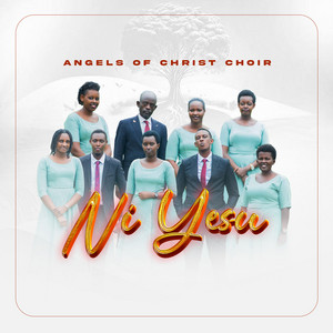 ANGELS OF CHRIST CHOIR - NI YESU