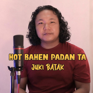Hot Bahen Padan Ta by Juki Tambunan