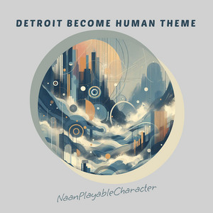 NaanPlayableCharacter - Detroit Become Human Theme (Acoustic)