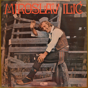 Miroslav Ilic - Selo Moje Zavicaju Mio